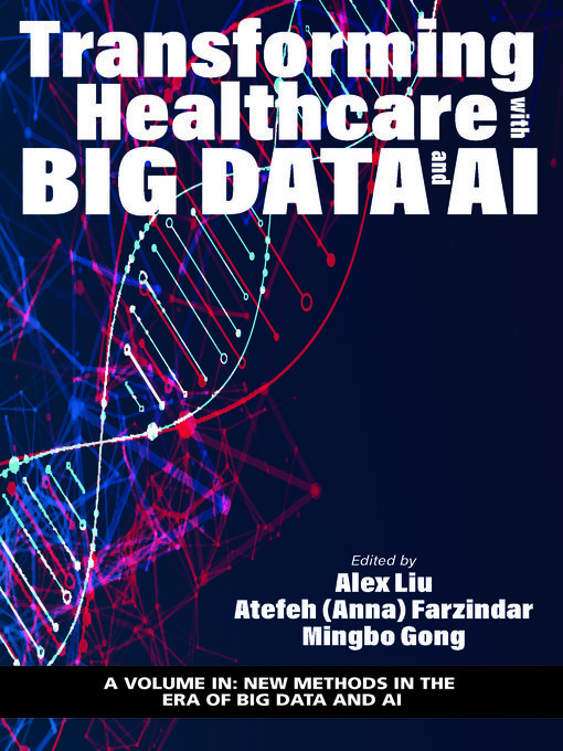 Title details for Transforming Healthcare with Big Data and AI by Alex Liu - Available